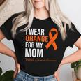 I Wear Orange For My Mom Ms Warrior Multiple Sclerosis Women T-shirt Gifts for Her