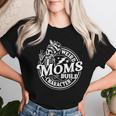 Weird Moms Build Character Skeleton Mom Mother's Day Women T-shirt Gifts for Her