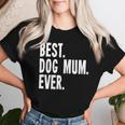 Women's Best Dog Mum Ever Dog Mum T-shirt Frauen Geschenke für Sie