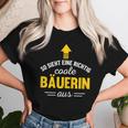 Women's Farmer's Work – So Sieht Eine Coole Bauerin Aus T-shirt Frauen Geschenke für Sie