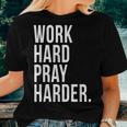 Work Hard Pray Harder God Prayer Christian Catholic Women T-shirt Gifts for Her