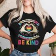 In A World Where You Can Be Anything Be Kind Gay Pride Lgbt Women T-shirt Gifts for Her