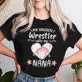 Wrestling My Favorite Wrestler Calls Me Nana Wrestle Lover Women T-shirt Gifts for Her