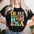 In My Wrestling Mom Era Mom Sport Mother's Day Women T-shirt Gifts for Her