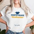 8Th Eighth Grade Graduation Sign My Grad Party Women T-shirt Gifts for Her