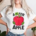 A Is For Apple Kindergarten Preschool Teacher Appreciation Women T-shirt Gifts for Her