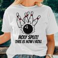 Bowling Ball Pin Bowler Holy Split How I Roll Women T-shirt Gifts for Her