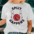 Bowling For And Split Happens Women T-shirt Gifts for Her