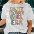 In My Flower Girl Era Retro Groovy Flower Girl Cute Women T-shirt Gifts for Her