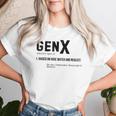 Definition Gen X Sarcasm Growing Skeptical Men Women T-shirt Gifts for Her