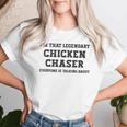 I'm That Legendary Chicken Chaser Women T-shirt Gifts for Her