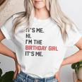 It's Me Hi I'm The Birthday Girl It's Me Birthday Girl Party Women T-shirt Gifts for Her