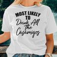 Most Likely To Drink All The Casamigos Drinkers Women T-shirt Gifts for Her