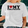 I Love My Girlfriend Gf I Heart My Girlfriend Gf White Women T-shirt Gifts for Her