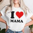 I Love Mama T-shirt Frauen Geschenke für Sie