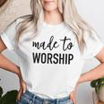 Made To Worship Popular Christian Life Faith Quote Women T-shirt Gifts for Her