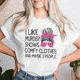 I Like Murder Shows Comfy Clothes 3 People Messy Bun Women T-shirt Gifts for Her