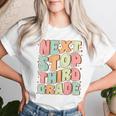 Next Stop Third Grade Cute Groovy Last Day Of 2Nd Grade Women T-shirt Gifts for Her