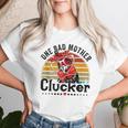 One Bad Mother Clucker Chicken Mom Mother Day Mama Hen Women T-shirt Gifts for Her