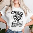 Skeleton Expensive Difficult And Talks Back Mother's Women T-shirt Gifts for Her
