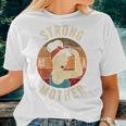 Strong As A Mother Mom Girls Feminist Empower Women Women T-shirt Gifts for Her