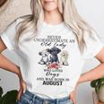 Never Underestimate An Old Lady Who Loves Dogs- August Women T-shirt Gifts for Her