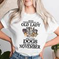 Never Underestimate An Old Lady Who Loves Dogs Born November Women T-shirt Gifts for Her