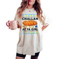 Jewish Hanukkah Challah At Ya Girl Chanukah Women's Oversized Comfort T-shirt Ivory