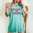 Miners For Trump Coal Mining Donald Trump Supporter Women's Oversized Comfort T-shirt Chalky Mint