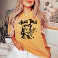 Hawk Tuah Meme Hawk Tush Spit On That Thang 50S Woman Women's Oversized Comfort T-shirt Mustard