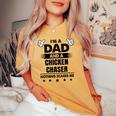 I'm A Dad And A Chicken Chaser Nothing Scares Me Women's Oversized Comfort T-shirt Mustard