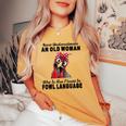 Never Underestimate An Old Woman Fluent In Fowl Language Women's Oversized Comfort T-shirt Mustard