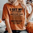 I Get My Attitude From My Freaking Awesome Dad Born October Women's Oversized Comfort T-shirt Yam