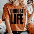Choose Life Vintage 80S Choose Life Vintage 80S Women's Oversized Comfort T-shirt Yam