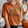Cinco De Drinko Bitchachos Cinco De Mayo Mexican Women's Oversized Comfort T-shirt Yam