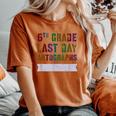 6Th Grade Last Day Autographs Batch Signing Sign My Women's Oversized Comfort T-shirt Yam