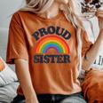 Gbtq Proud Sister Gay Pride Lgbt Ally Family Rainbow Flag Women's Oversized Comfort T-shirt Yam