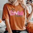 Heart One Loved Grandma Family Valentine's Day Womens Women's Oversized Comfort T-shirt Yam