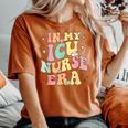 In My Icu Nurse Era Retro Nursing School Intensive Care Unit Women's Oversized Comfort T-shirt Yam