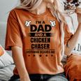 I'm A Dad And A Chicken Chaser Nothing Scares Me Women's Oversized Comfort T-shirt Yam