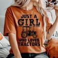 Just A Girl Who Loves Tractors Farmer Women's Oversized Comfort T-shirt Yam