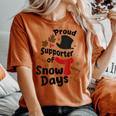 Proud Supporter Of Snow Days Teacher Women's Oversized Comfort T-shirt Yam