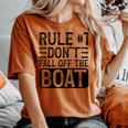 Rule 1 Don't Fall Off The Boat Cruise Ship Vacation Women's Oversized Comfort T-shirt Yam