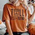 Tall Best Friend Bff Matching Outfit Two Bestie Coffee Women's Oversized Comfort T-shirt Yam