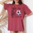 I Know I Play Like A Girl Soccer Try To Keep Up Women's Oversized Comfort T-shirt Crimson