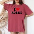 I Love Robbie I Heart Robbie Valentine's Day Women's Oversized Comfort T-shirt Crimson