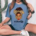 Afro Woman Messy Bun Black Mom Life Mother's Day Women's Oversized Comfort T-shirt Blue Jean