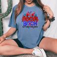 Boom BI-Tch Get Out The Way Firework 4Th Of July Women's Oversized Comfort T-shirt Blue Jean