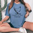 Fluent In Foul Language Chicken Farmer Chicken Lover Women's Oversized Comfort T-shirt Blue Jean