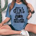 Just A Girl Who Loves Tractors Farmer Women's Oversized Comfort T-shirt Blue Jean